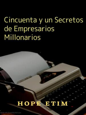 cover image of Cincuenta y un Secretos de Empresarios Millonarios